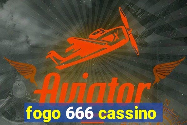 fogo 666 cassino